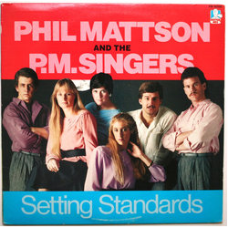 Phil Mattson / The P.M. Singers Setting Standards Vinyl LP USED