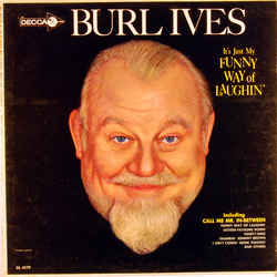 Burl Ives It's Just My Funny Way Of Laughin' Vinyl LP USED