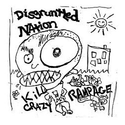 Disgruntled Nation Kill Crazy Rampage USED VINYL 7INCH 33 S RPM