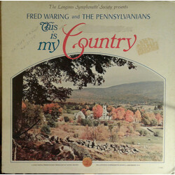 Fred Waring & The Pennsylvanians This Is My Country Vinyl LP USED