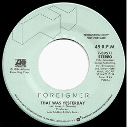Foreigner That Was Yesterday USED VINYL 7INCH 45 RPM SINGLE PROMO