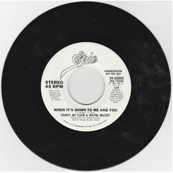 Charly McClain / Wayne Massey When It's Down To Me And You USED VINYL 7INCH 45 RPM SINGLE PROMO STEREO