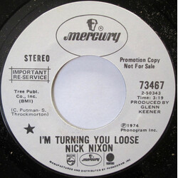Nick Nixon I'm Turning You Loose USED VINYL 7INCH 45 RPM PROMO