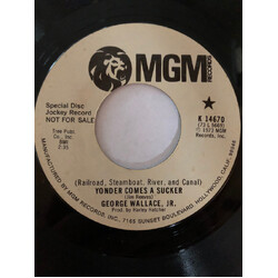 George Wallace, Jr. (Railroad,Steamboat,River, And Canal) Yonder Comes A Sucker/Things I've Never Known About USED VINYL 7INCH 45 RPM SINGLE