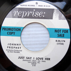 Johnny Prophet Just Say I Love Her / When Sunny Gets Blue USED VINYL 7INCH 45 RPM PROMO