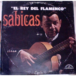 Sabicas El Rey Del Flamenco Vinyl LP USED