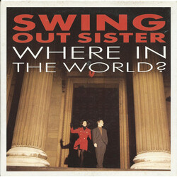 Swing Out Sister Where In The World USED VINYL 7INCH 45 RPM