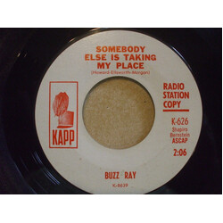 Buzz Ray Somebody Else Is Taking My Place USED VINYL 7INCH 45 RPM SINGLE PROMO STEREO MONO
