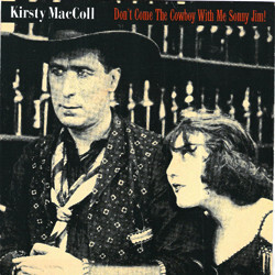 Kirsty MacColl Don't Come The Cowboy With Me Sonny Jim! VINYL 12" USED