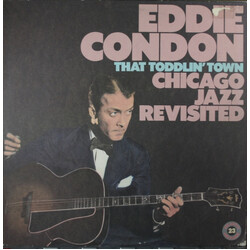 Eddie Condon That Toddlin' Town (Chicago Jazz Revisited) Vinyl LP USED