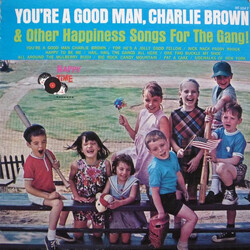 Happy Time Chorus & Orchestra You're A Good Man Charlie Brown And Other Happiness Songs For Children Vinyl LP USED