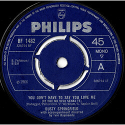 Dusty Springfield You Don't Have To Say You Love Me (Io Che No Vivo Senza Te) USED VINYL 7INCH 45 RPM SINGLE MONO