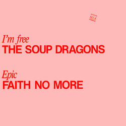The Soup Dragons / Faith No More I'm Free / Epic USED VINYL 12INCH 33 S RPM PROMO