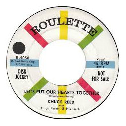 Chuck Reed (3) / The Hugo Peretti Orchestra Let's Put Our Hearts Together USED VINYL 7INCH 45 RPM SINGLE PROMO