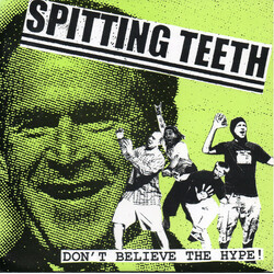 Spitting Teeth Don't Believe The Hype ! USED VINYL 7INCH 45 RPM