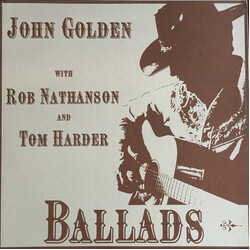 John Golden (11) / Rob Nathanson / Tom Harder Ballads Vinyl LP USED
