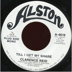 Clarence Reid Till I Get My Share / With Friends Like These (Who Needs Enemies) USED VINYL 7INCH 45 RPM PROMO MONO