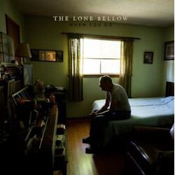 The Lone Bellow When You Go USED VINYL 7INCH 45 RPM EP RECORD STORE DAY LIMITED EDITION