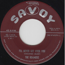 The Roamers (3) I'll Never Get Over You / Deep Freeze USED VINYL 7INCH 45 RPM