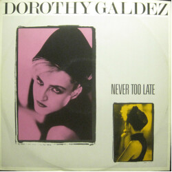 Dorothy Galdez Never Too Late USED VINYL 12INCH 45 RPM STEREO