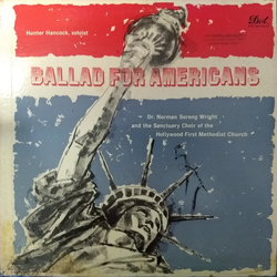 Dr. Norman Söreng Wright / Sanctuary Choir Of The Hollywood First Methodist Church / Hunter Hancock Ballad For Americans Vinyl LP USED
