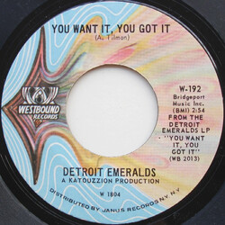 Detroit Emeralds You Want It, You Got It / Till You Decide To Come Home Vinyl 7" USED