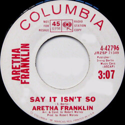 Aretha Franklin Say It Isn't So / Here's Where I Came In (Here's Where I Walk Out) USED VINYL 7INCH 45 RPM PROMO