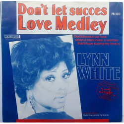 Lynn White Don't Let Success / Love Medley USED VINYL 7INCH 45 RPM SINGLE