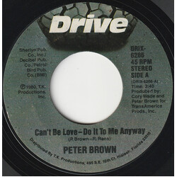 Peter Brown (2) Can't Be Love - Do It To Me Anyway USED VINYL 7INCH 45 RPM STYRENE STEREO