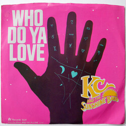 KC & The Sunshine Band Who Do Ya Love / Sho-Nuff' USED VINYL 7INCH SINGLE