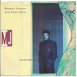 Michael Jeffries / Karyn White Not Thru Being With You USED VINYL 7INCH 45 RPM