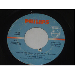 Frankie Valli You've Got Your Troubles (I've Got Mine) / A Dream Of Kings USED VINYL 7INCH 45 RPM SINGLE