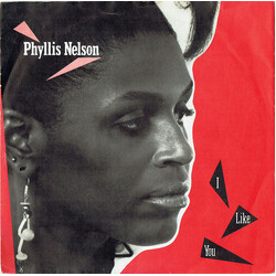 Phyllis Nelson I Like You USED VINYL 7INCH 45 RPM SINGLE STEREO