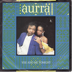 Aurra You And Me Tonight USED VINYL 7INCH SINGLE 45 RPM