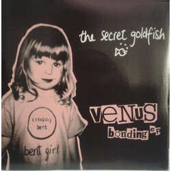 The Secret Goldfish Venus Bonding EP USED VINYL 7INCH 45 RPM EP