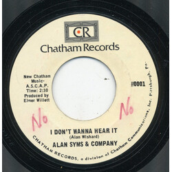Alan Syms & Company I Don't Wanna Hear It USED VINYL 7INCH 45 RPM STYRENE