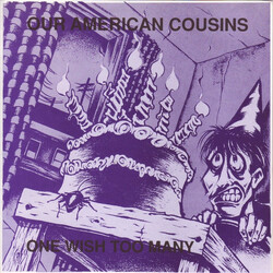 Our American Cousins One Wish Too Many USED VINYL 7INCH