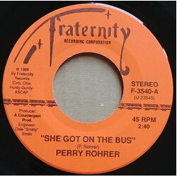 Perry Rohrer She Got On The Bus / Nothing Says Goodbye Like A Train USED VINYL 7INCH 45 RPM
