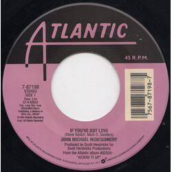 John Michael Montgomery If You've Got Love USED VINYL 7INCH SINGLE