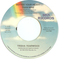 Trisha Yearwood Better Your Heart Than Mine USED VINYL 7INCH 45 RPM