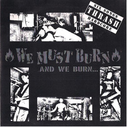 We Must Burn And We Burn... USED VINYL 7INCH 33 S RPM