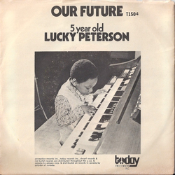 Lucky Peterson Our Future / Funky Alphabet Vinyl 7" USED
