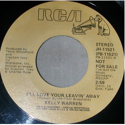 Kelly Warren I'll Love Your Leavin' Away Vinyl 7" USED