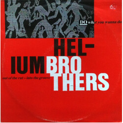 Helium Brothers Do What You Wanna Do - Out Of The Rut - Into The Groove USED VINYL 12INCH 45 RPM