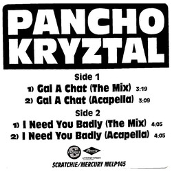 Pancho Kryztal Gal A Chat / I Need You Badly Vinyl 12" USED