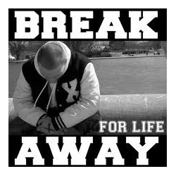 Break Away (2) For Life USED VINYL 7INCH