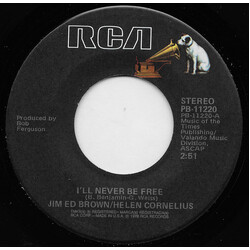 Jim Ed Brown & Helen Cornelius I'll Never Be Free USED VINYL 7INCH 45 RPM SINGLE STEREO