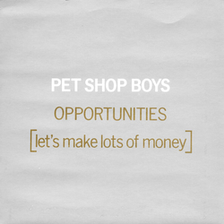 Pet Shop Boys Opportunities (Let's Make Lots Of Money) Vinyl 7" USED