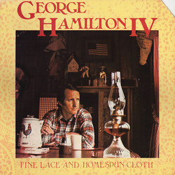 George Hamilton IV Fine Lace And Homespun Cloth Vinyl LP USED