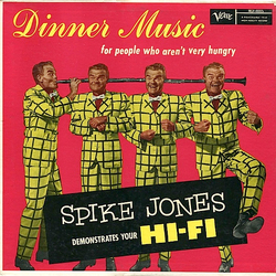Spike Jones Dinner Music (For People Who Aren't Very Hungry) Vinyl LP USED